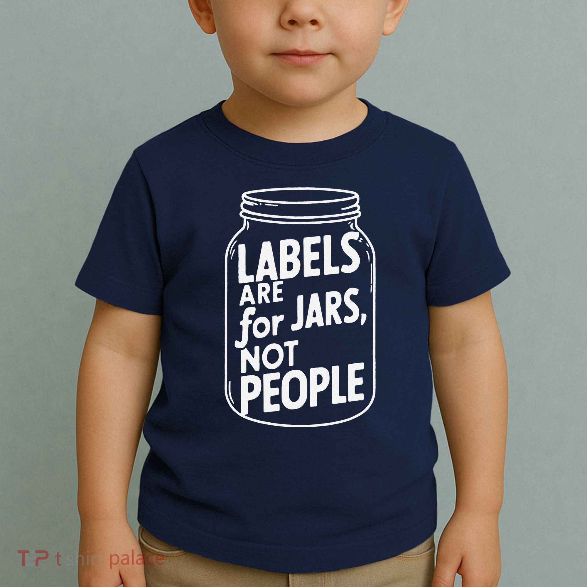 Labels Are For Jars Not People Toddler T-Shirt