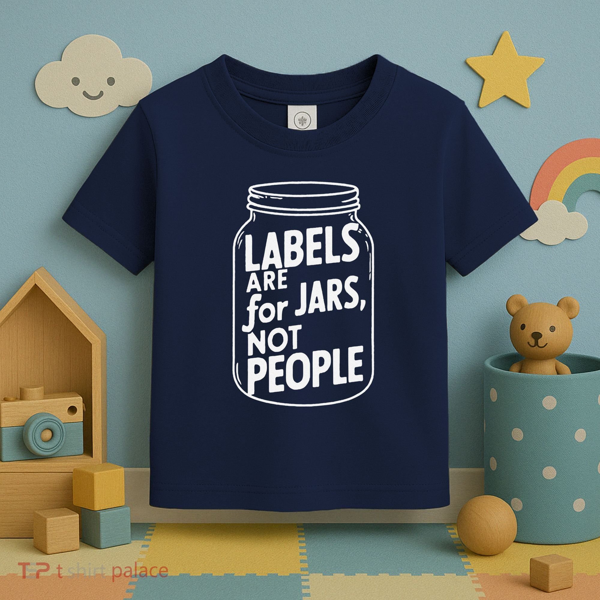 Labels Are For Jars Not People Toddler T-Shirt