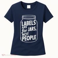 Labels Are For Jars Not People Women's T-Shirt thumb 0