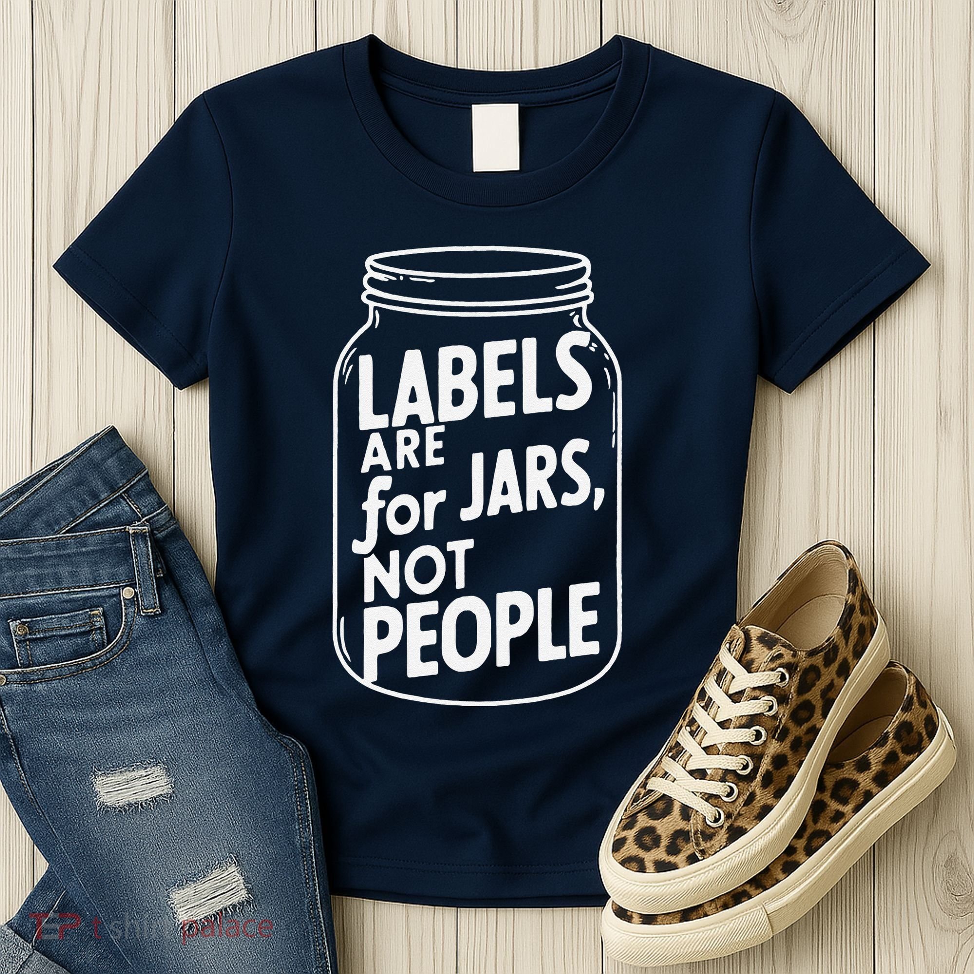 Labels Are For Jars Not People Women's T-Shirt