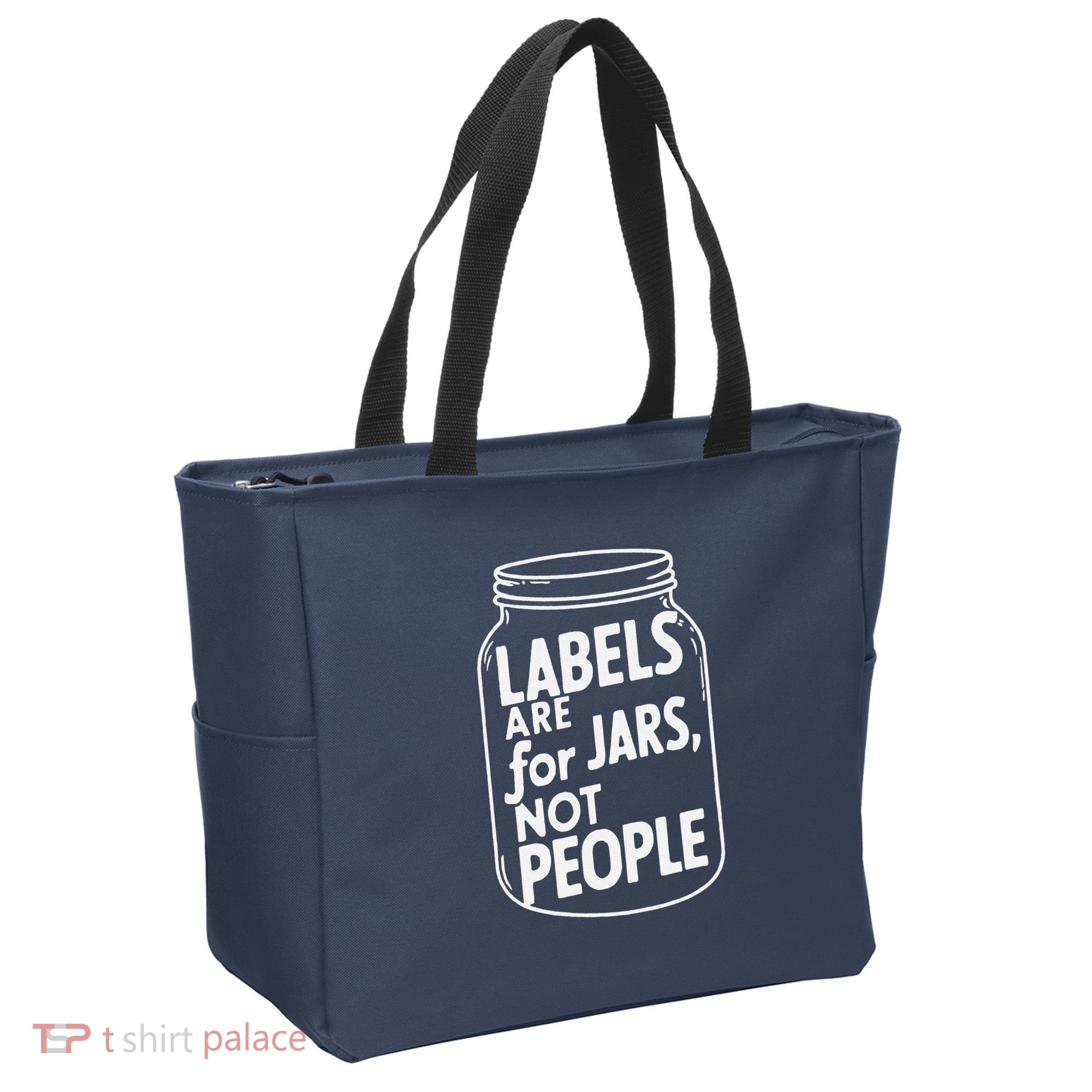 Labels Are For Jars Not People Tote Bag