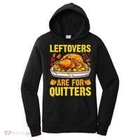 Leftovers Are For Quitters Thanksgiving Turkey Dinner Women's Hoodie thumb 0