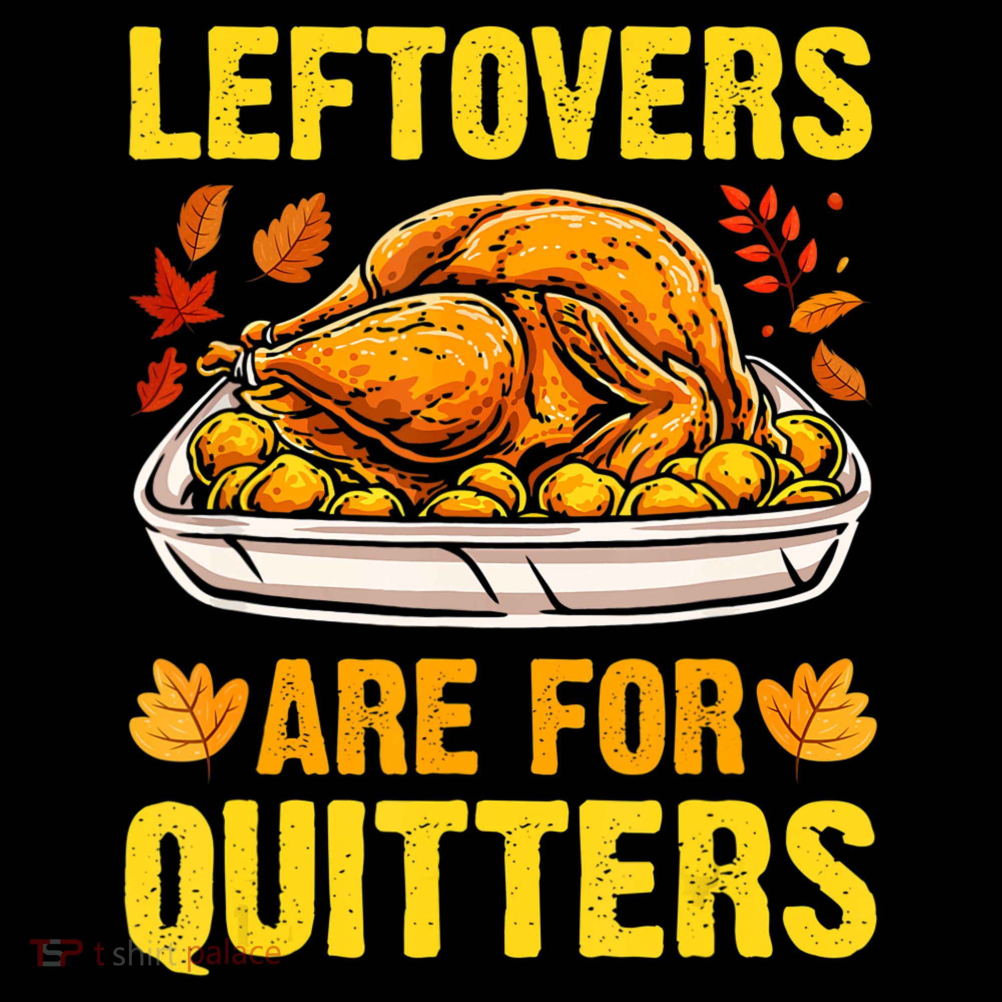 Leftovers Are For Quitters Thanksgiving Turkey Dinner Women's Hoodie