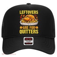 Leftovers Are For Quitters Thanksgiving Turkey Dinner Hat thumb 0