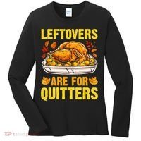 Leftovers Are For Quitters Thanksgiving Turkey Dinner Women's Long Sleeve Shirt thumb 0