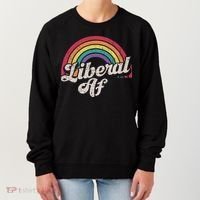 Liberal Af Funny Political Democrat Democratic Party Woke Women's Sweatshirt thumb 0