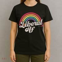 Liberal Af Funny Political Democrat Democratic Party Woke T-Shirt thumb 4