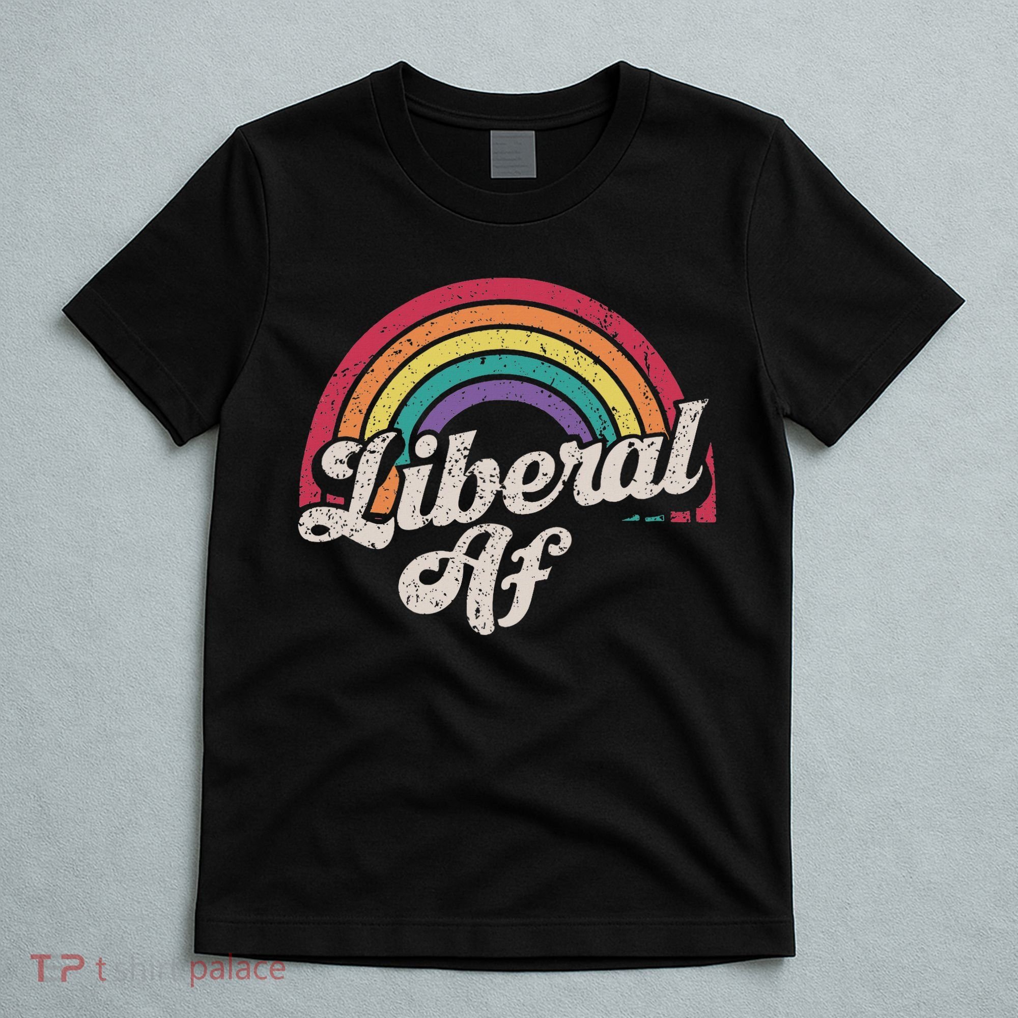 Liberal Af Funny Political Democrat Democratic Party Woke T-Shirt