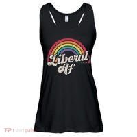 Liberal Af Funny Political Democrat Democratic Party Woke Ladies Essential Flowy Tank thumb 0