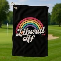 Liberal Af Funny Political Democrat Democratic Party Woke Golf Towel thumb 1