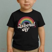Liberal Af Funny Political Democrat Democratic Party Woke Toddler T-Shirt thumb 2