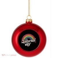 Liberal Af Funny Political Democrat Democratic Party Woke Plastic Christmas Ball Ornament thumb 0