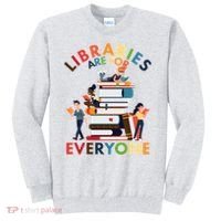 Libraries Are For Everyone Book Lover Sweatshirt thumb 0