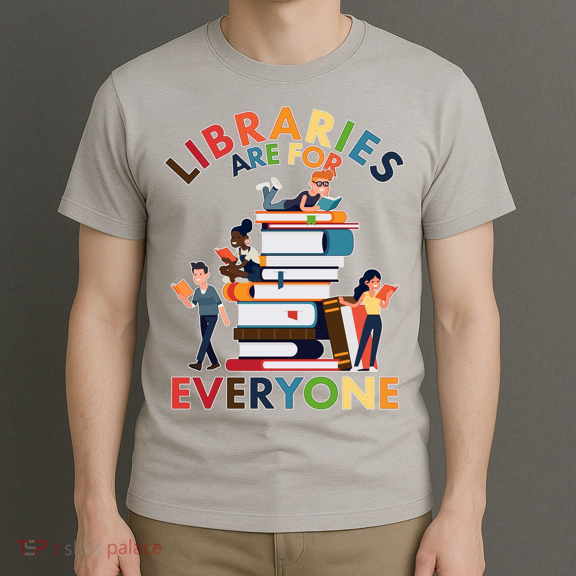 Libraries Are For Everyone Book Lover T-Shirt