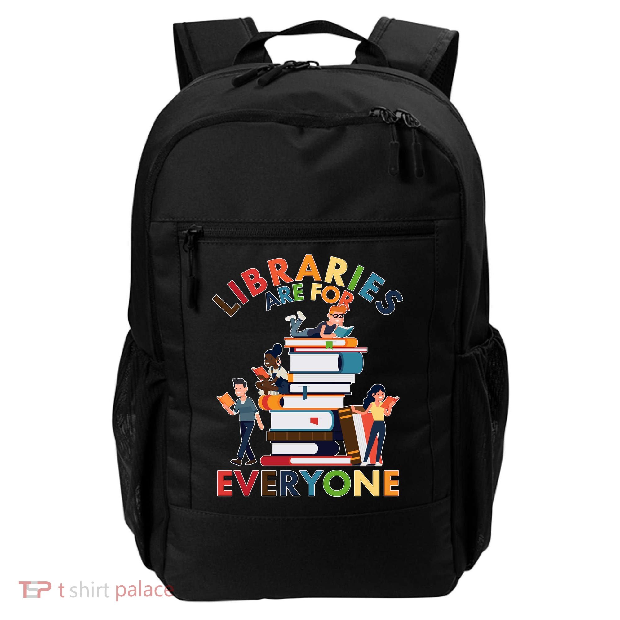 Libraries Are For Everyone Book Lover Backpack