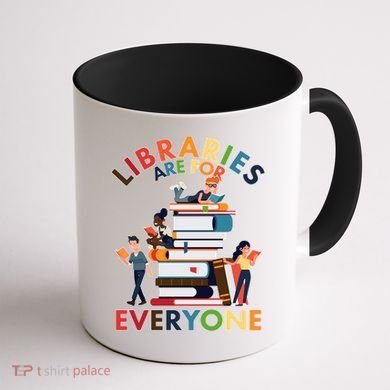 Libraries Are For Everyone Book Lover Coffee Mug back