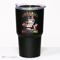 Libraries Are For Everyone Book Lover Tumbler thumb 0