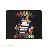 Libraries Are For Everyone Book Lover Mousepad thumb 0