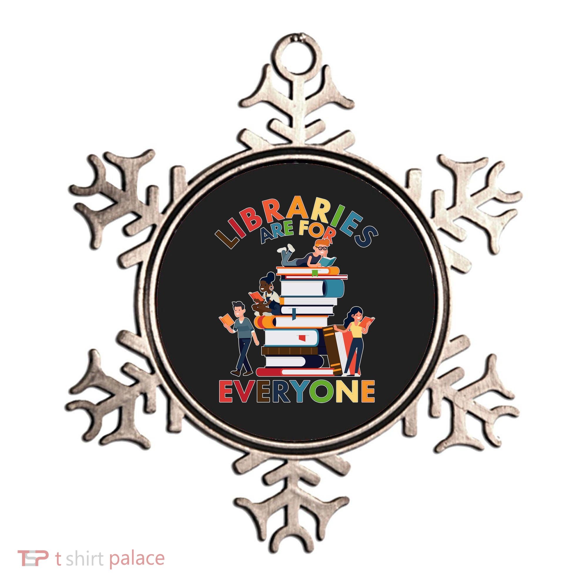 Libraries Are For Everyone Book Lover Ornament