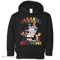 Libraries Are For Everyone Book Lover Toddler Hoodie thumb 0