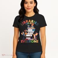 Libraries Are For Everyone Book Lover Women's T-Shirt thumb 4