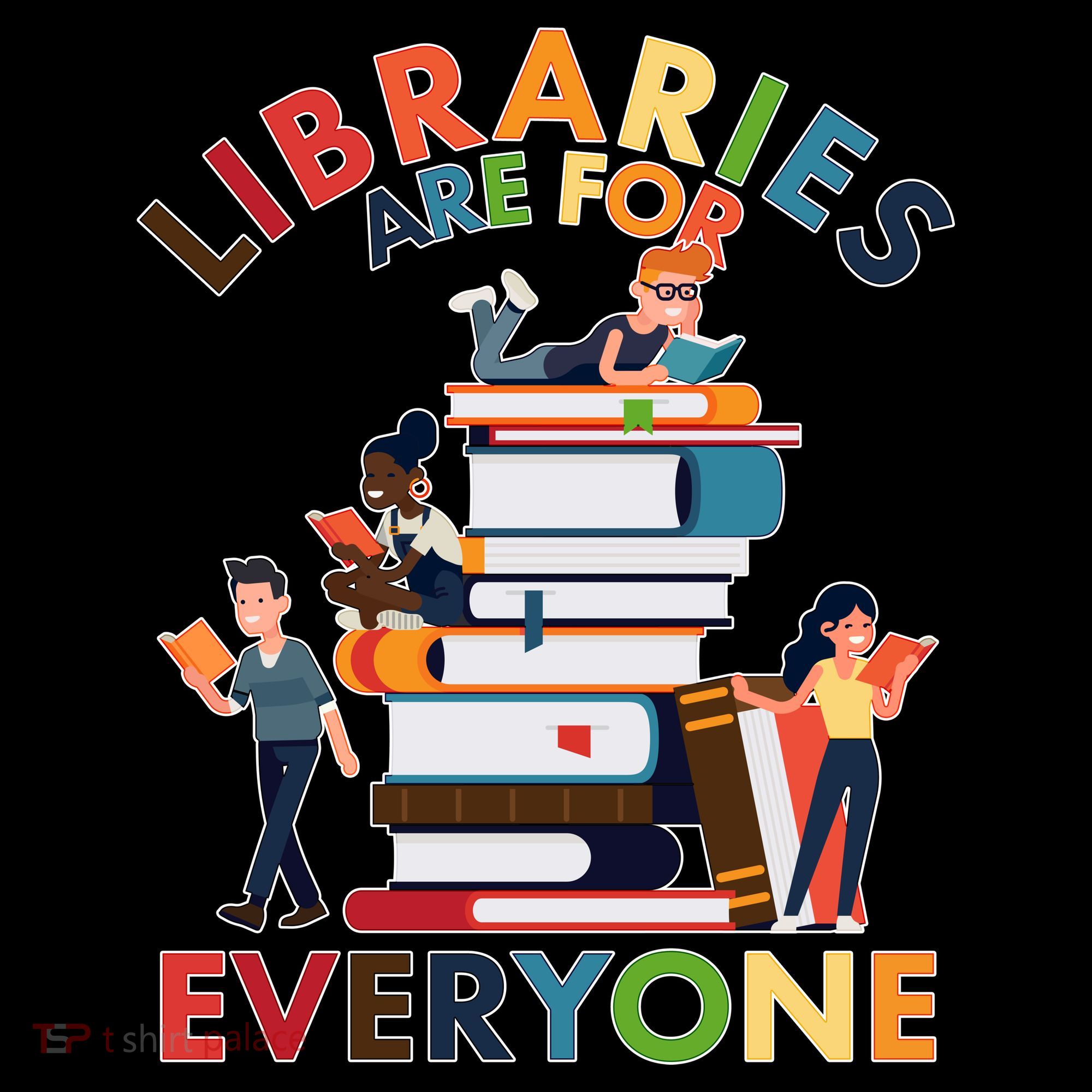 Libraries Are For Everyone Book Lover Women's T-Shirt