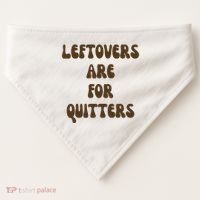 Leftovers Are For Quitters Funny Holiday USA-Made Doggie Bandana thumb 0