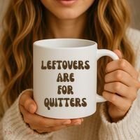 Leftovers Are For Quitters Funny Holiday Coffee Mug thumb 3