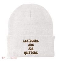 Leftovers Are For Quitters Funny Holiday Beanie thumb 0