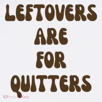 Leftovers Are For Quitters Funny Holiday Mousepad thumb 1