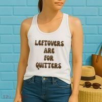 Leftovers Are For Quitters Funny Holiday Women's Tank Top thumb 2