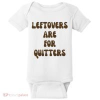 Leftovers Are For Quitters Funny Holiday Baby Bodysuit thumb 0