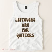 Leftovers Are For Quitters Funny Holiday Tank Top thumb 2