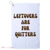 Leftovers Are For Quitters Funny Holiday Golf Towel thumb 0