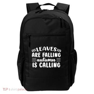 Leaves Are Falling Autumn Is Calling Backpack