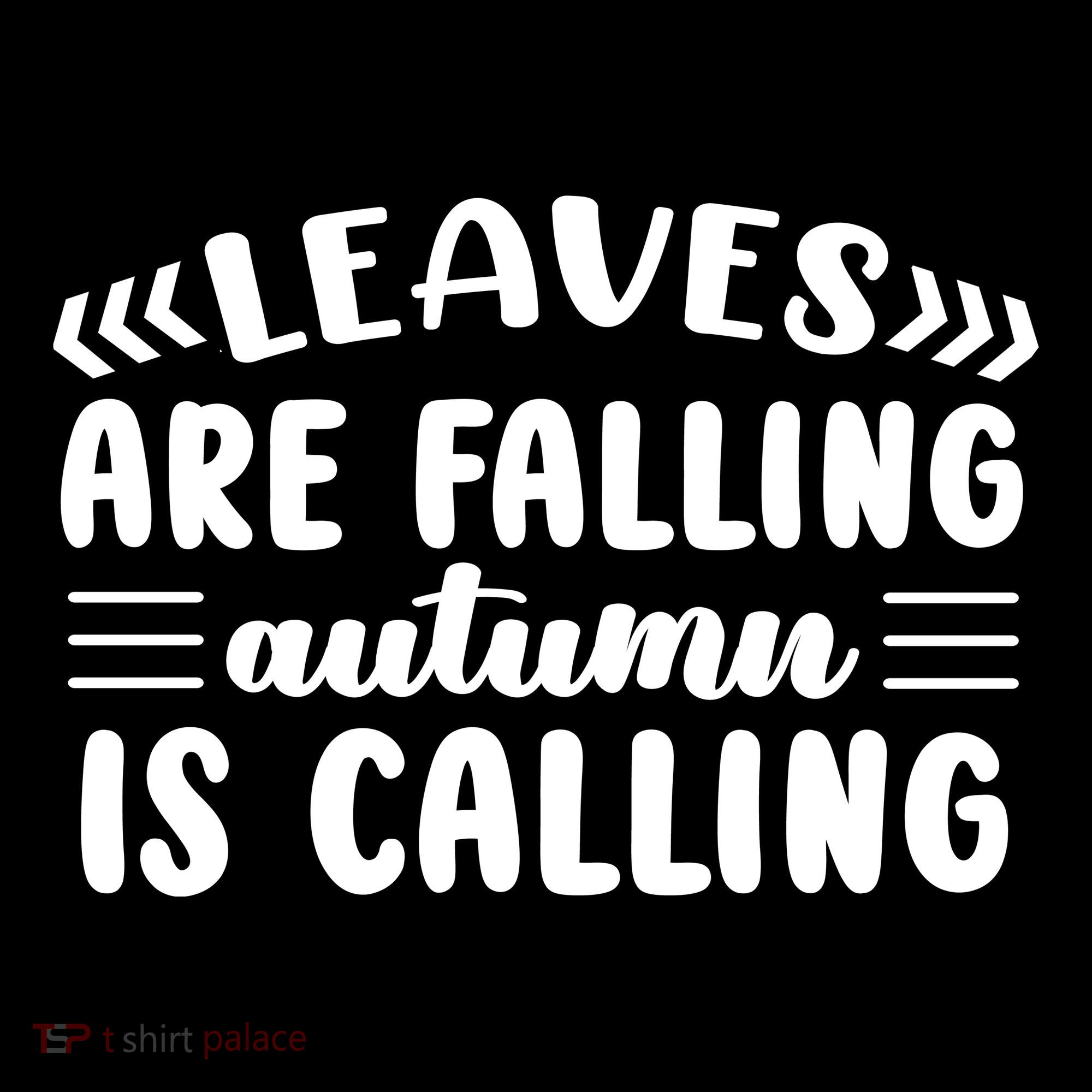 Leaves Are Falling Autumn Is Calling Button