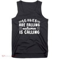 Leaves Are Falling Autumn Is Calling Tank Top thumb 0