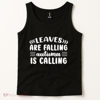 Leaves Are Falling Autumn Is Calling Tank Top thumb 2