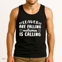 Leaves Are Falling Autumn Is Calling Tank Top thumb 3