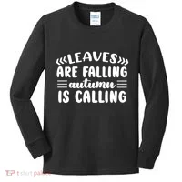 Leaves Are Falling Autumn Is Calling Kids Long Sleeve Shirt thumb 0