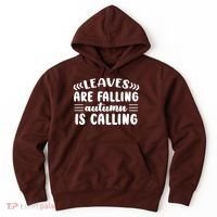 Leaves Are Falling Autumn Is Calling Hoodie thumb 0