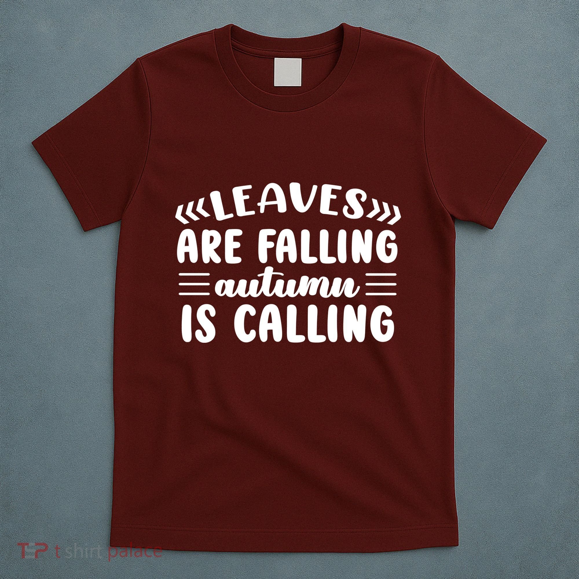 Leaves Are Falling Autumn Is Calling T-Shirt