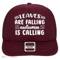 Leaves Are Falling Autumn Is Calling Hat thumb 0
