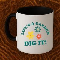 Life's A Garden, DIG IT! Coffee Mug thumb 2