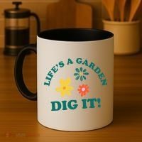 Life's A Garden, DIG IT! Coffee Mug thumb 4