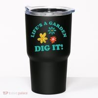 Life's A Garden, DIG IT! Tumbler thumb 0