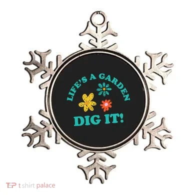 Life's A Garden, DIG IT! Ornament