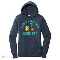 Life's A Garden, DIG IT! Women's Hoodie thumb 0