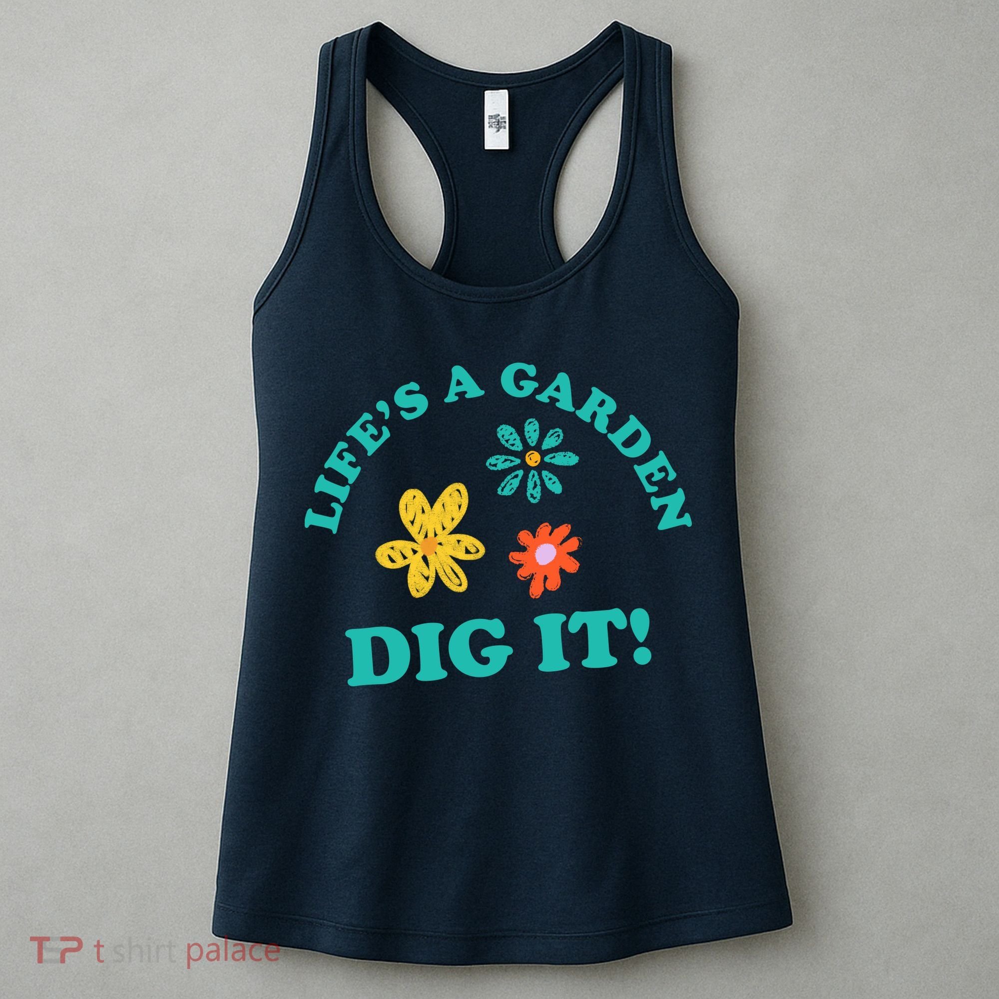 Life's A Garden, DIG IT! Women's Tank Top
