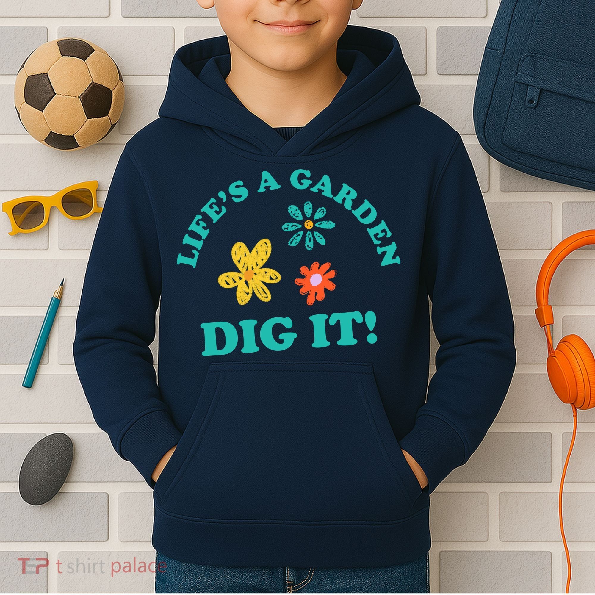Life's A Garden, DIG IT! Kids Hoodie